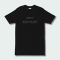 LekaOT7: Too Much Tee